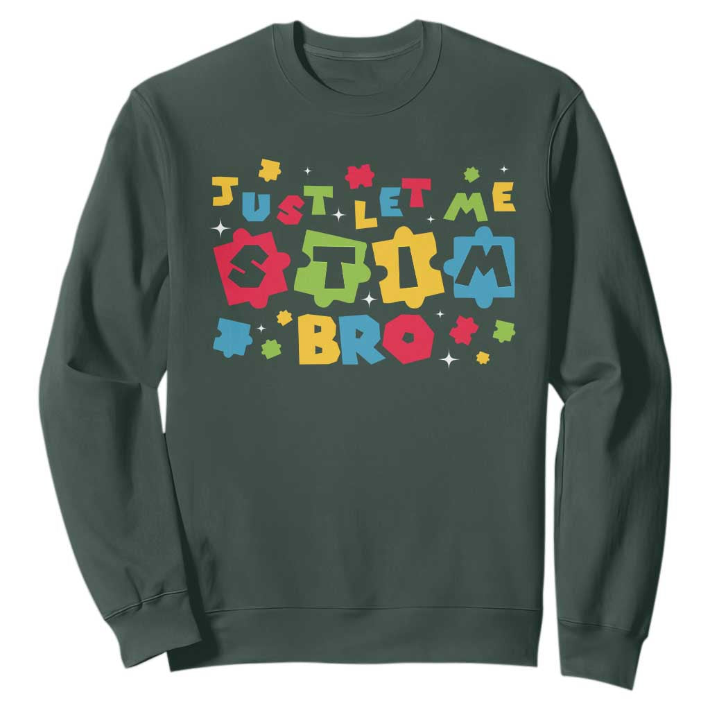 Funny Just Let Me Stim Bro Sweatshirt Autism Support Puzzle