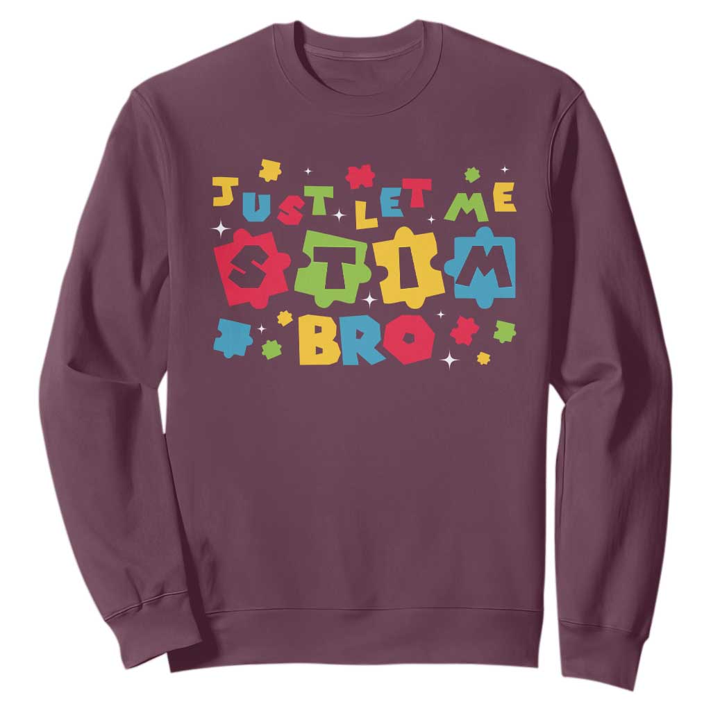 Funny Just Let Me Stim Bro Sweatshirt Autism Support Puzzle