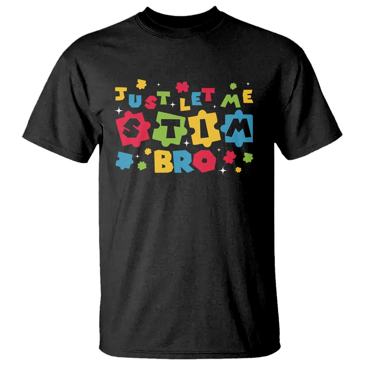 Funny Just Let Me Stim Bro T Shirt Autism Support Puzzle