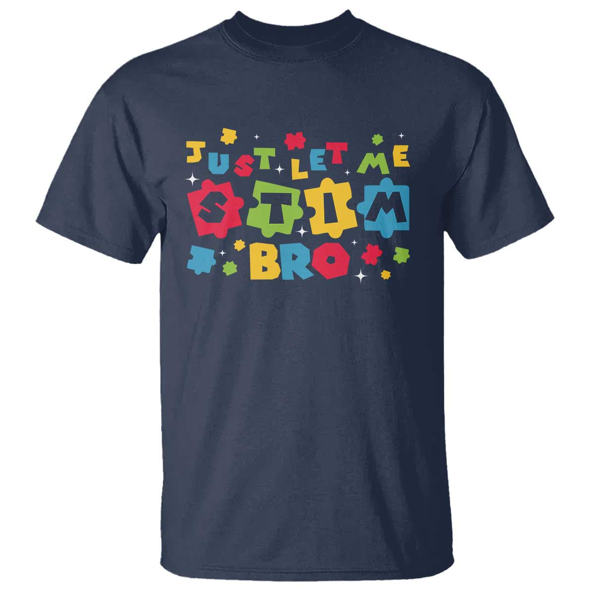 Funny Just Let Me Stim Bro T Shirt Autism Support Puzzle