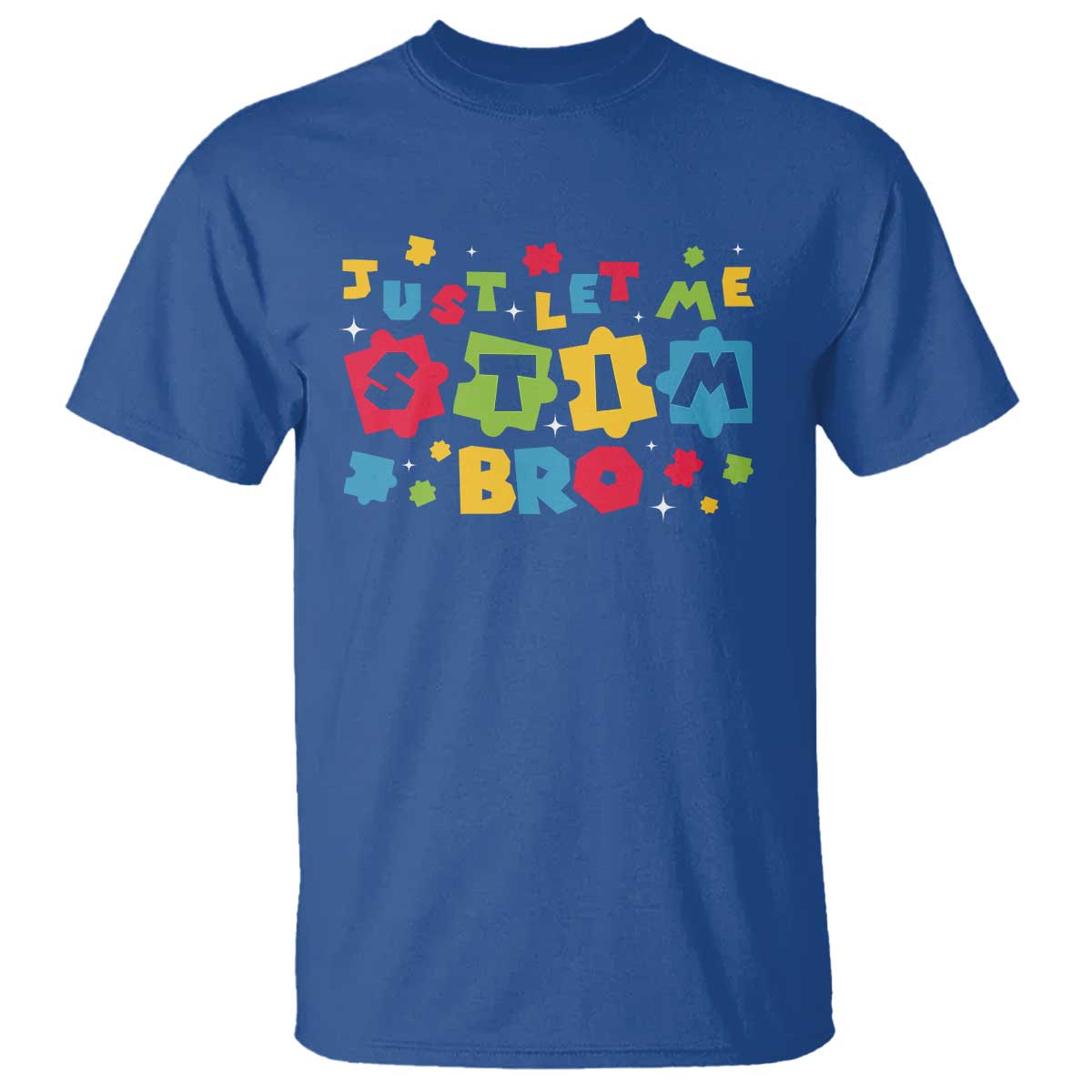 Funny Just Let Me Stim Bro T Shirt Autism Support Puzzle