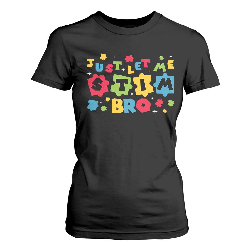 Funny Just Let Me Stim Bro T Shirt For Women Autism Support Puzzle
