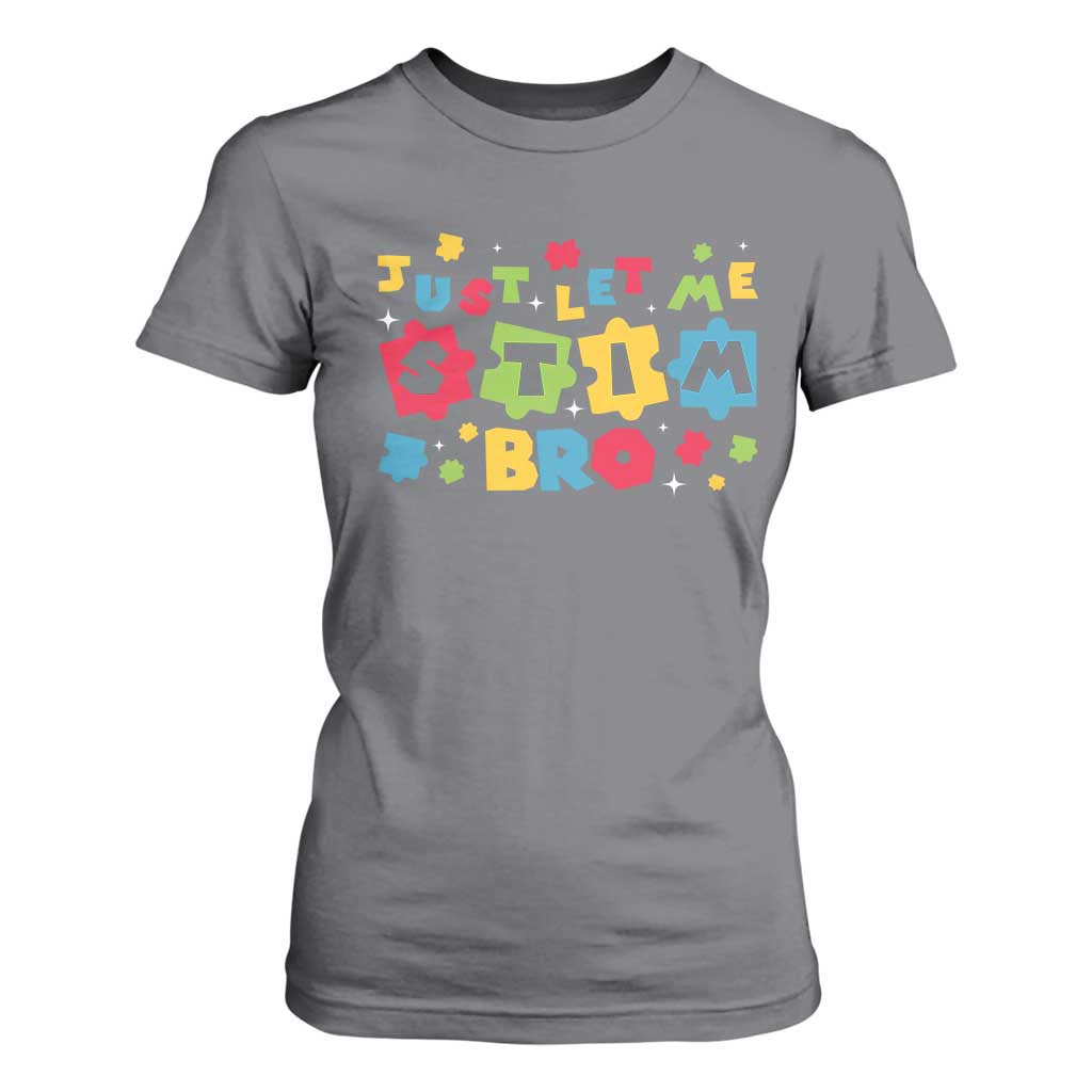 Funny Just Let Me Stim Bro T Shirt For Women Autism Support Puzzle