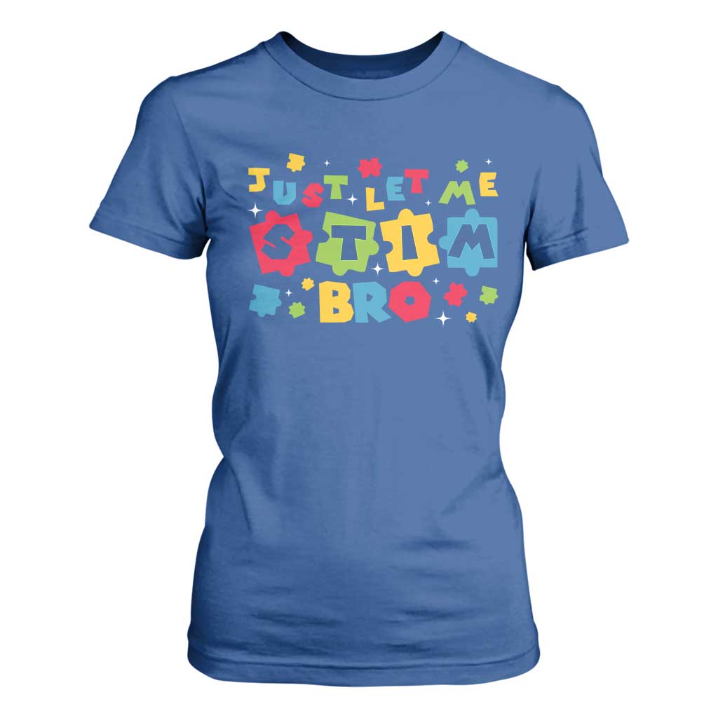 Funny Just Let Me Stim Bro T Shirt For Women Autism Support Puzzle