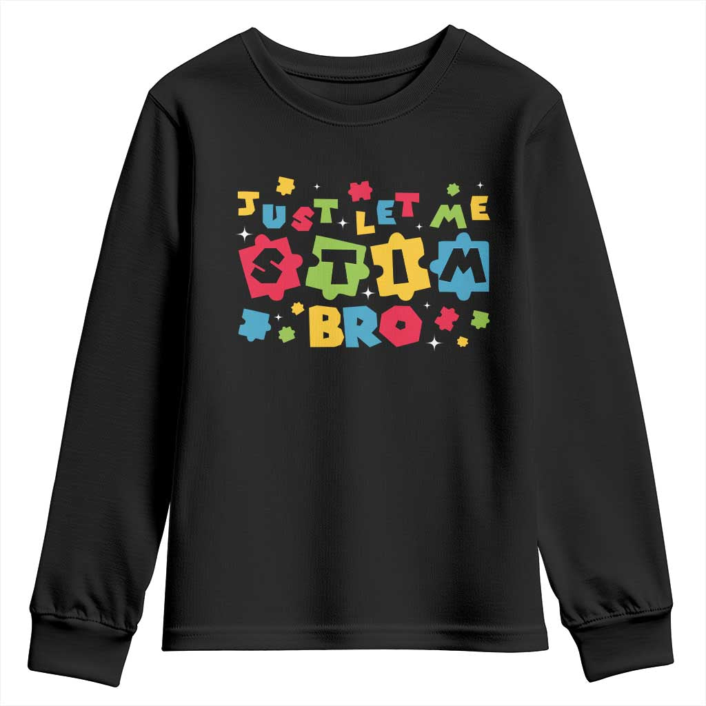 Funny Just Let Me Stim Bro Youth Sweatshirt Autism Support Puzzle