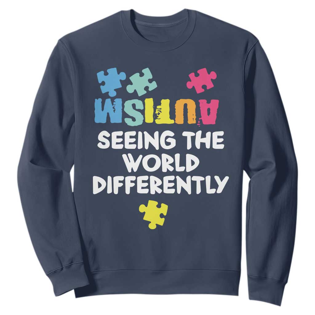 Autism Seeing The World Differently Sweatshirt Autistic Autism Support Puzzle
