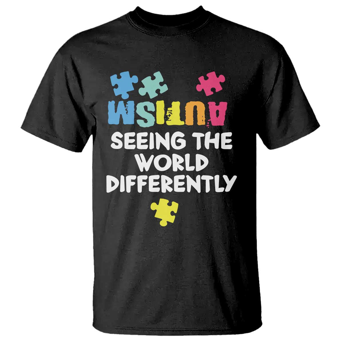 Autism Seeing The World Differently T Shirt Autistic Autism Support Puzzle