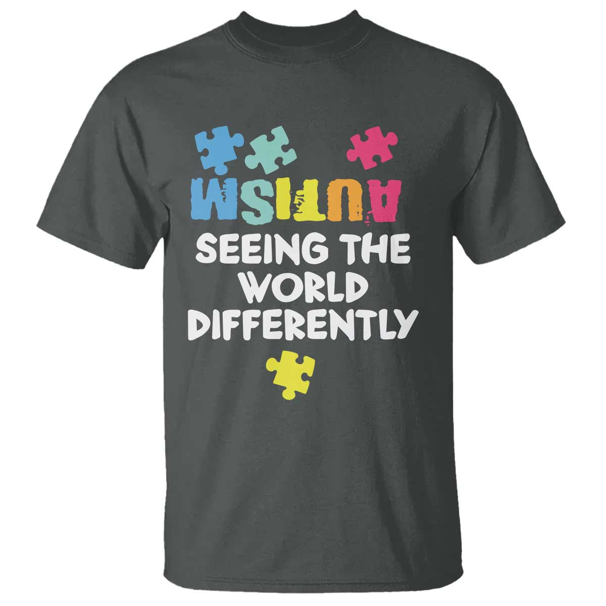 Autism Seeing The World Differently T Shirt Autistic Autism Support Puzzle