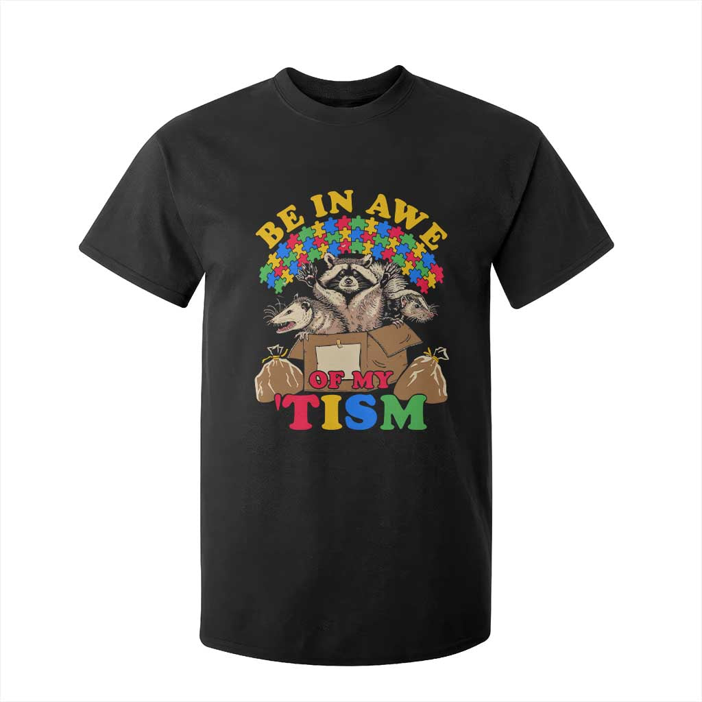 Funny Autism Support T Shirt For Kid Be In Awe Of My 'Tism Autistic Raccoon Opossum Skunk