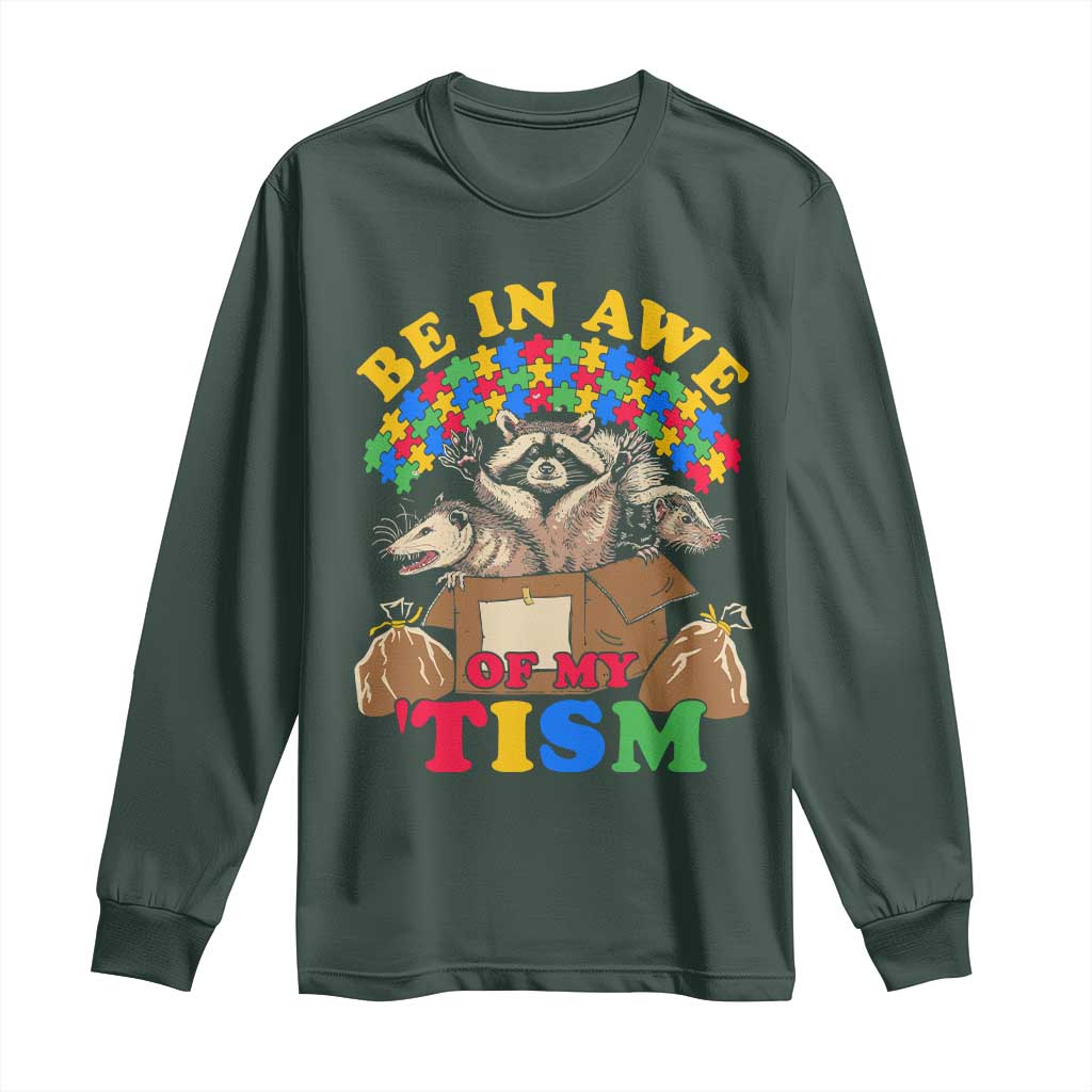 Funny Autism Support Long Sleeve Shirt Be In Awe Of My 'Tism Autistic Raccoon Opossum Skunk