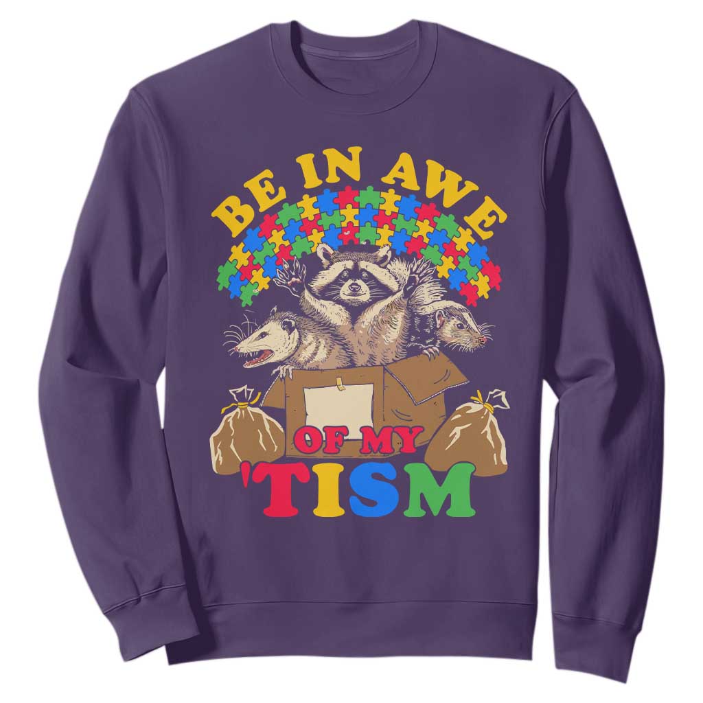 Funny Autism Support Sweatshirt Be In Awe Of My 'Tism Autistic Raccoon Opossum Skunk