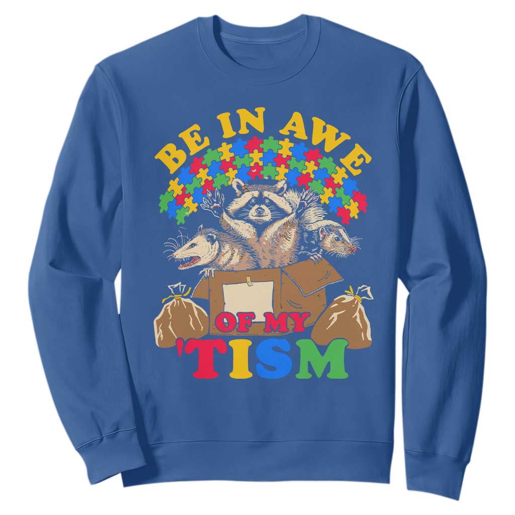 Funny Autism Support Sweatshirt Be In Awe Of My 'Tism Autistic Raccoon Opossum Skunk