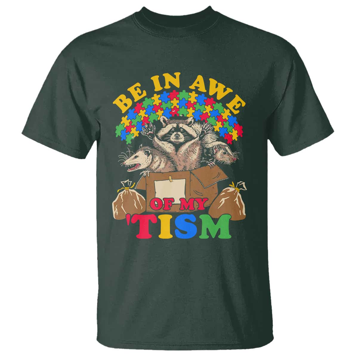 Funny Autism Support T Shirt Be In Awe Of My 'Tism Autistic Raccoon Opossum Skunk
