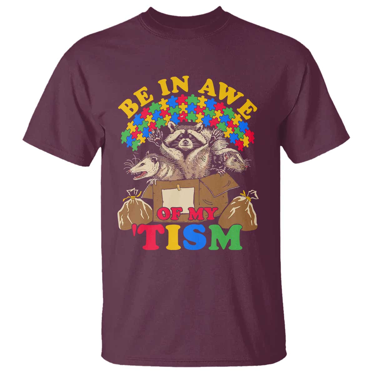 Funny Autism Support T Shirt Be In Awe Of My 'Tism Autistic Raccoon Opossum Skunk