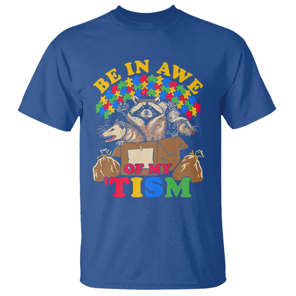 Funny Autism Support T Shirt Be In Awe Of My 'Tism Autistic Raccoon Opossum Skunk