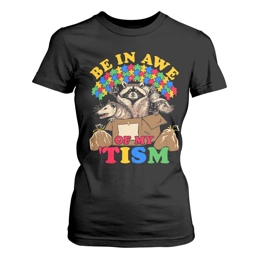 Funny Autism Support T Shirt For Women Be In Awe Of My 'Tism Autistic Raccoon Opossum Skunk
