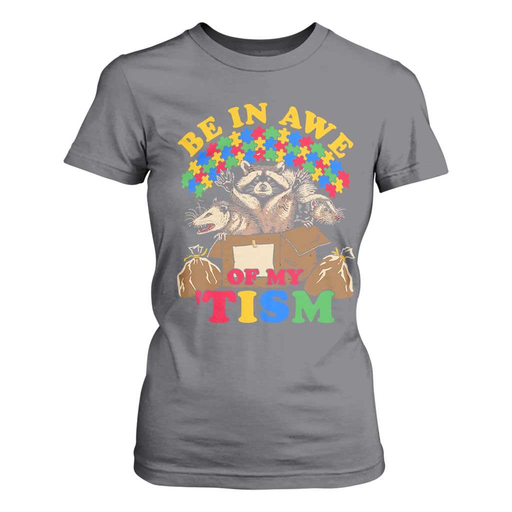 Funny Autism Support T Shirt For Women Be In Awe Of My 'Tism Autistic Raccoon Opossum Skunk