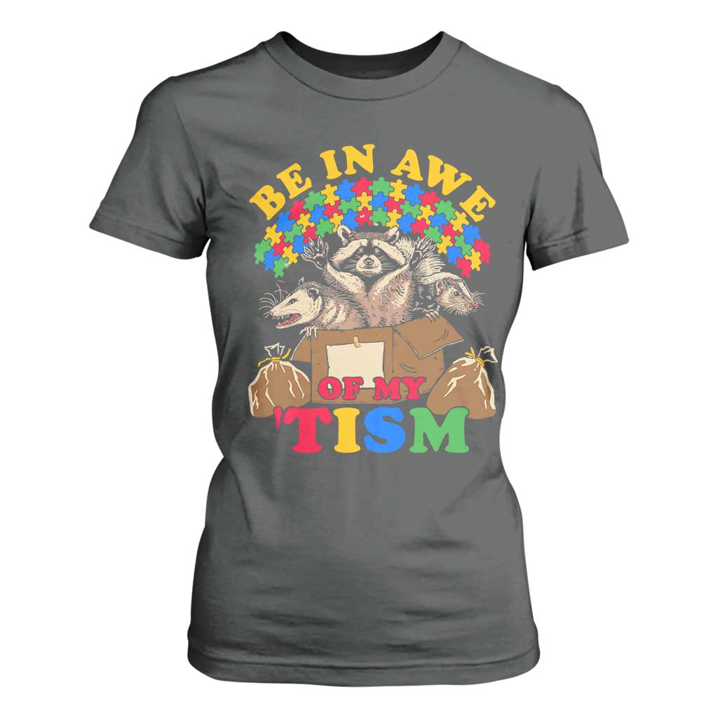 Funny Autism Support T Shirt For Women Be In Awe Of My 'Tism Autistic Raccoon Opossum Skunk