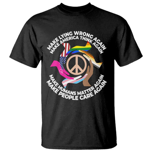make-lying-wrong-again-make-america-think-again-t-shirt-humans-rights-hand-peace