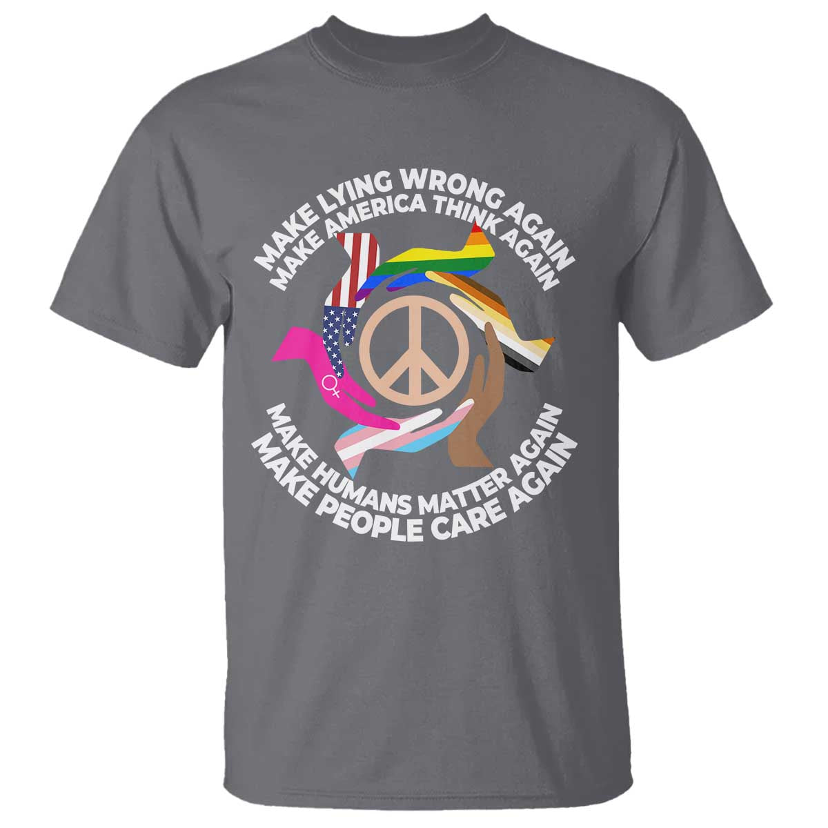 make-lying-wrong-again-make-america-think-again-t-shirt-humans-rights-hand-peace