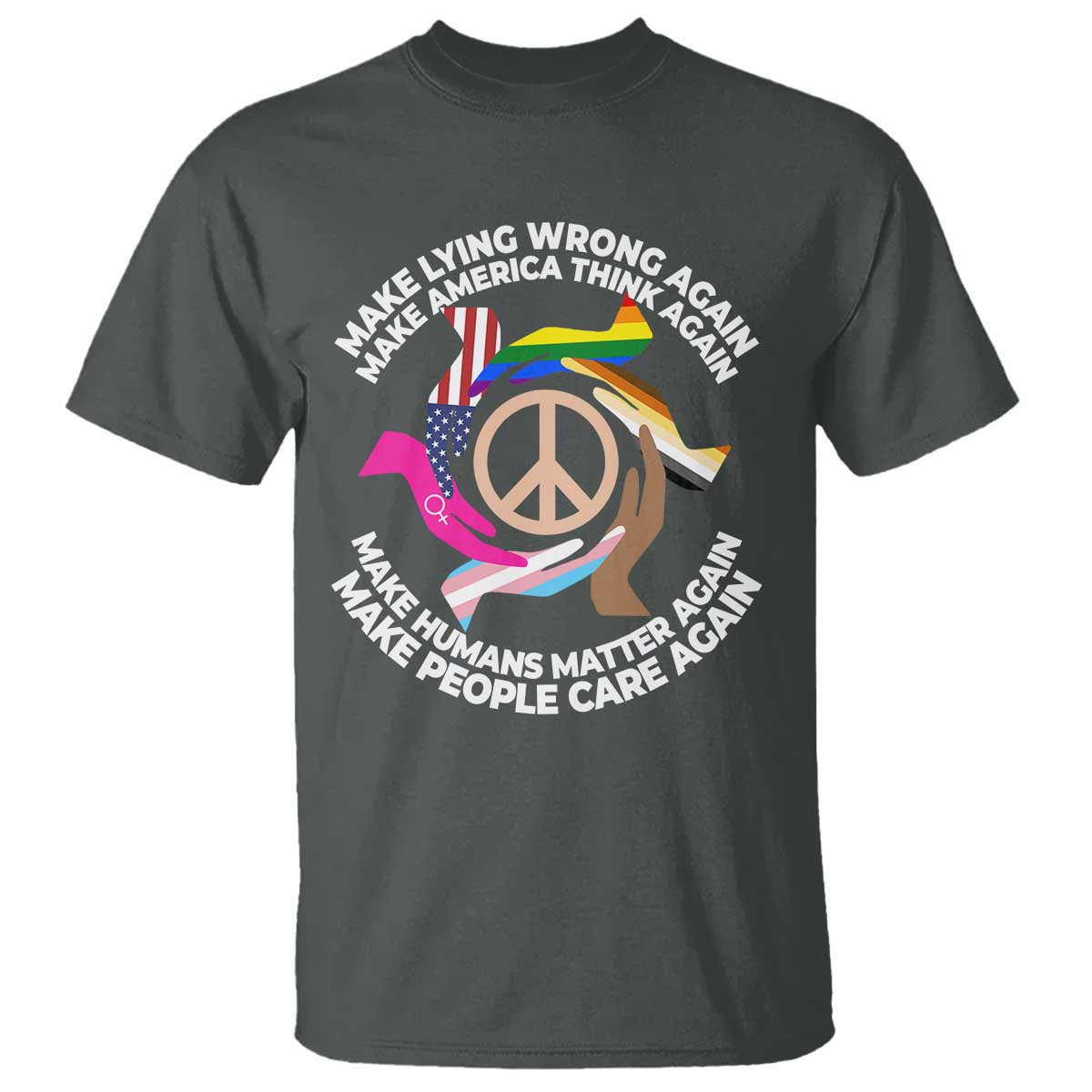 make-lying-wrong-again-make-america-think-again-t-shirt-humans-rights-hand-peace