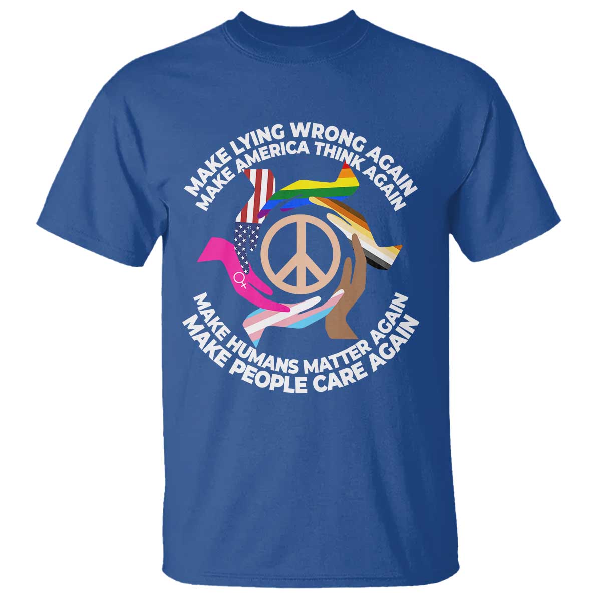 make-lying-wrong-again-make-america-think-again-t-shirt-humans-rights-hand-peace