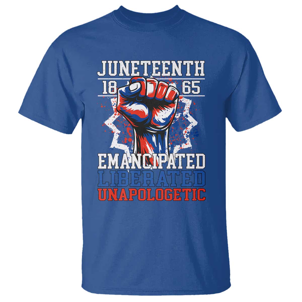 juneteenth-1865-emancipated-liberated-unapologetic-t-shirt-hand-fist-juneteenth-flag