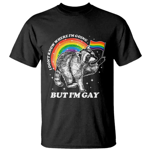 funny-pride-lgbt-racoon-t-shirt-i-dont-know-where-im-going-but-im-gay-rainbow