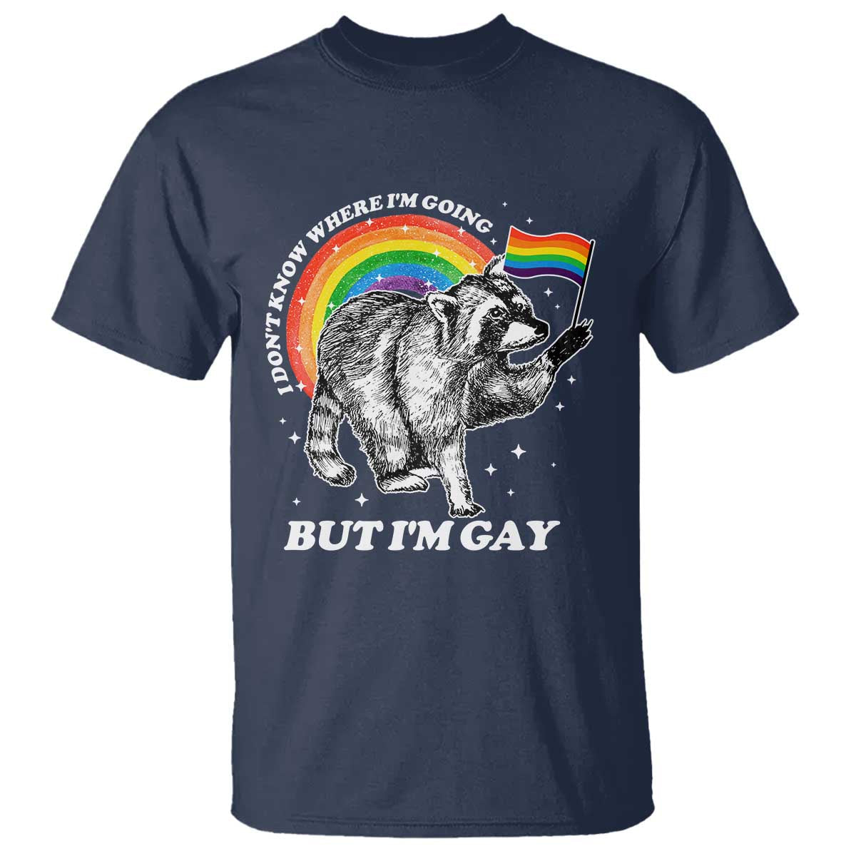 funny-pride-lgbt-racoon-t-shirt-i-dont-know-where-im-going-but-im-gay-rainbow