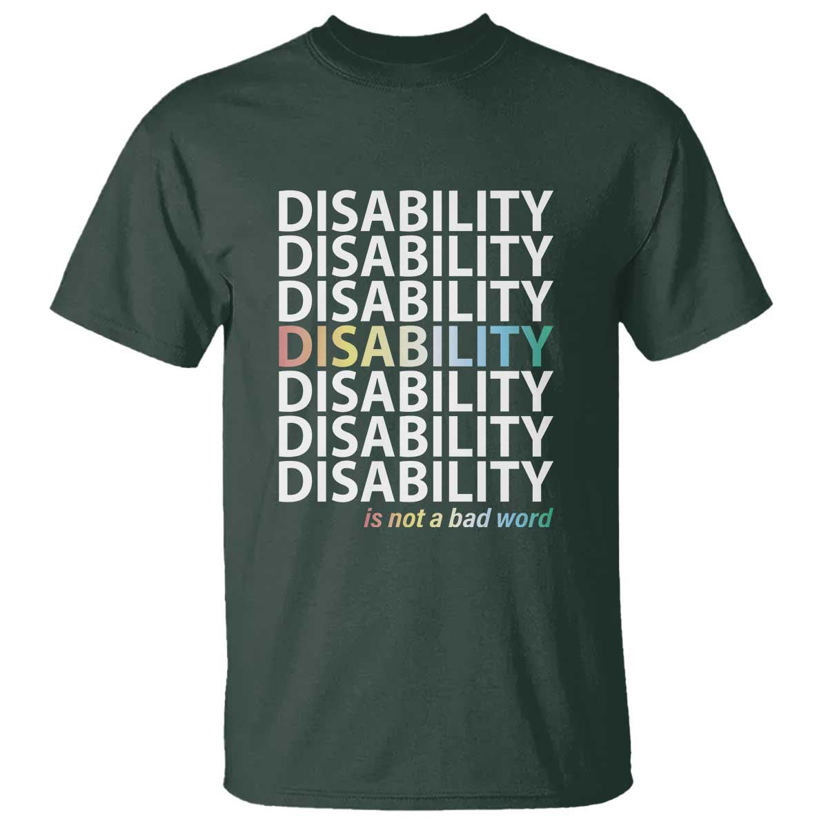 disability-is-not-a-bad-word-t-shirt-july-pride-month
