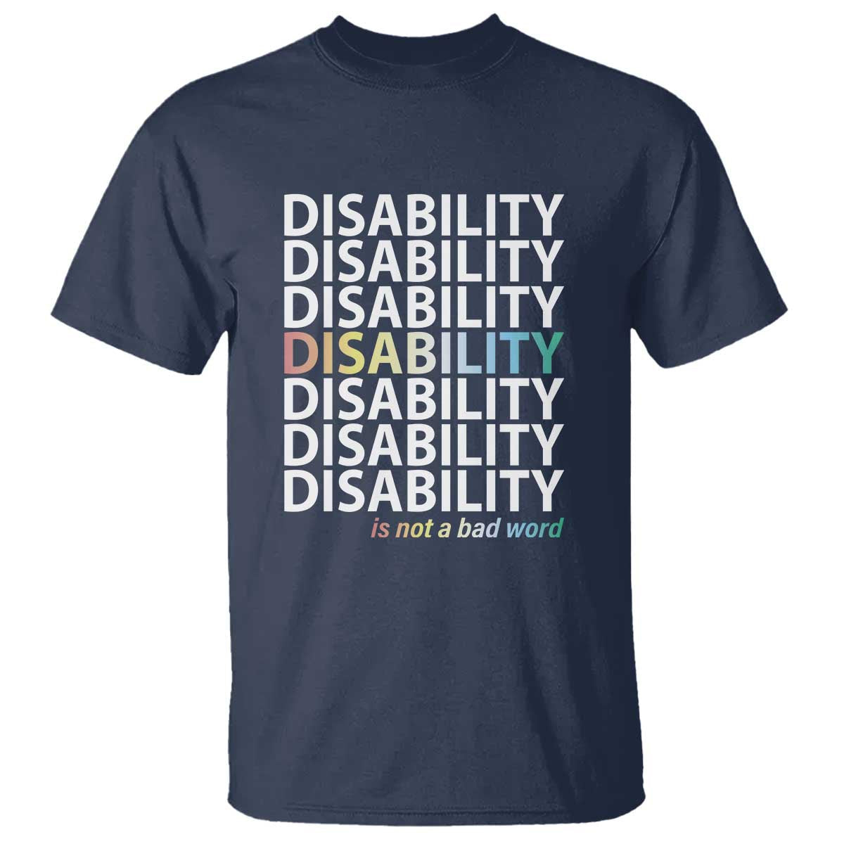 disability-is-not-a-bad-word-t-shirt-july-pride-month