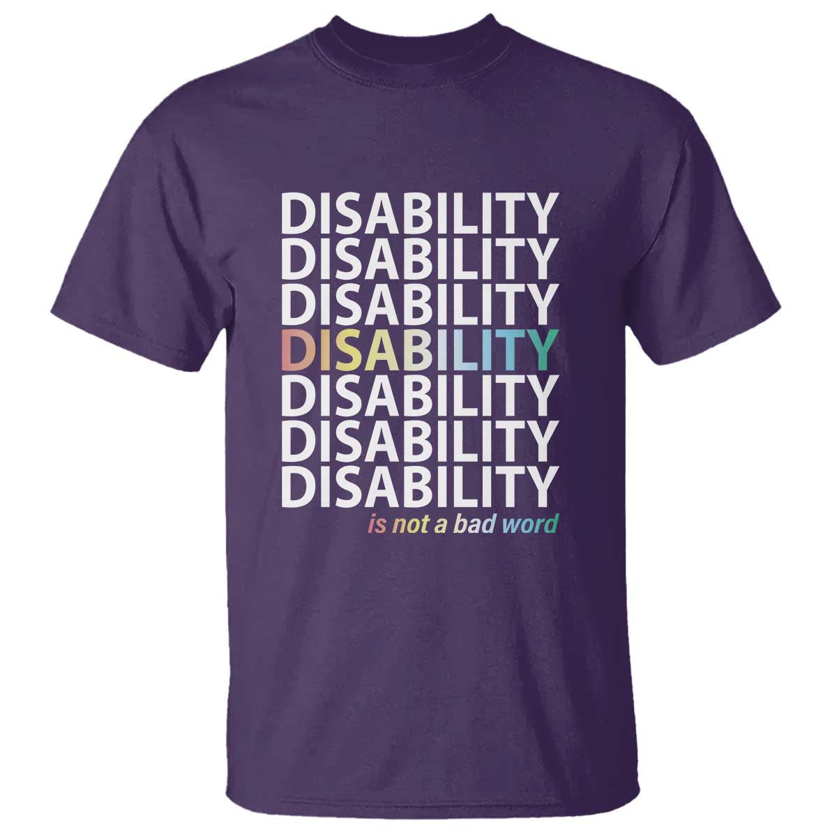 disability-is-not-a-bad-word-t-shirt-july-pride-month