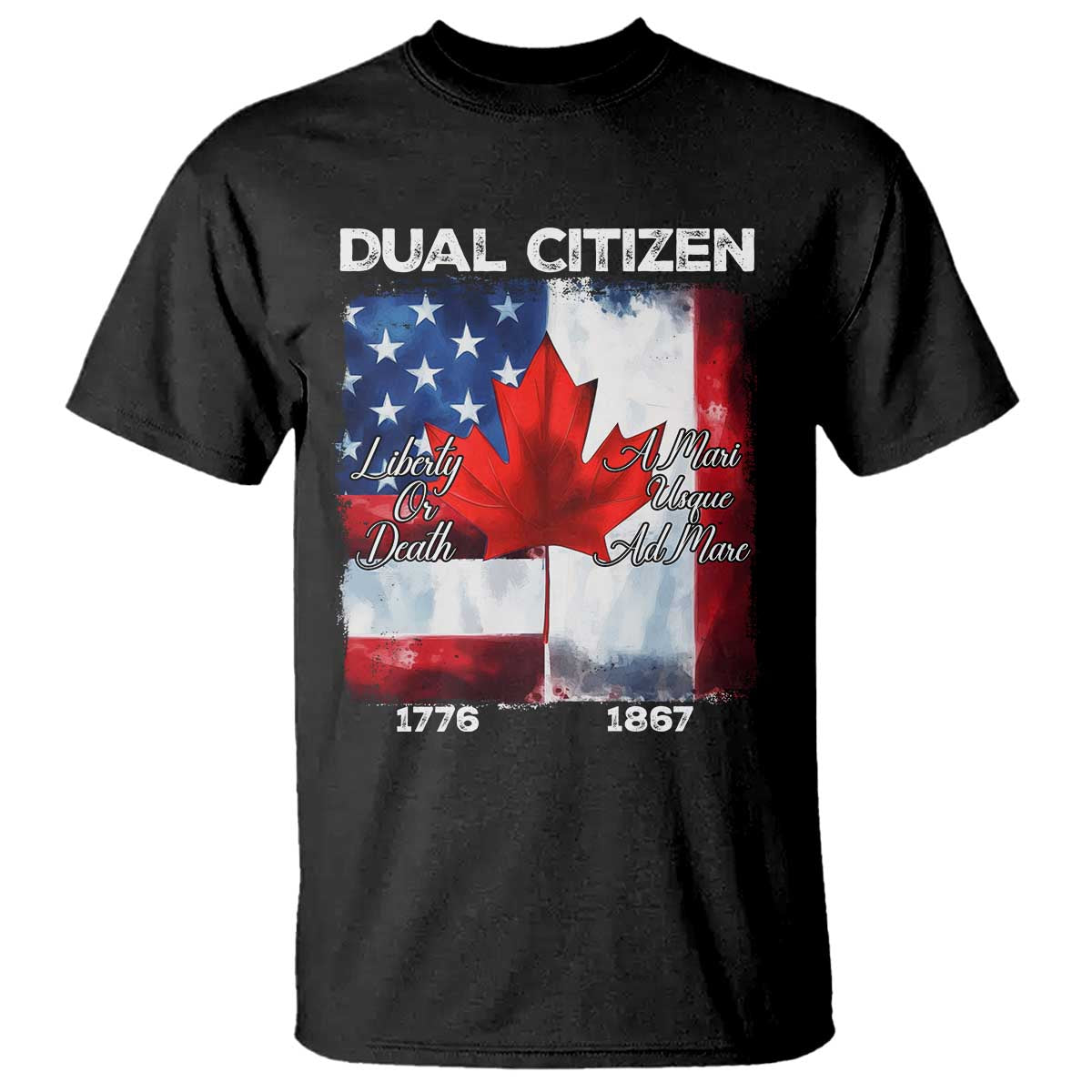 funny-canadian-american-t-shirt-dual-citizen-liberty-or-death-a-mari-usque-ad-mare