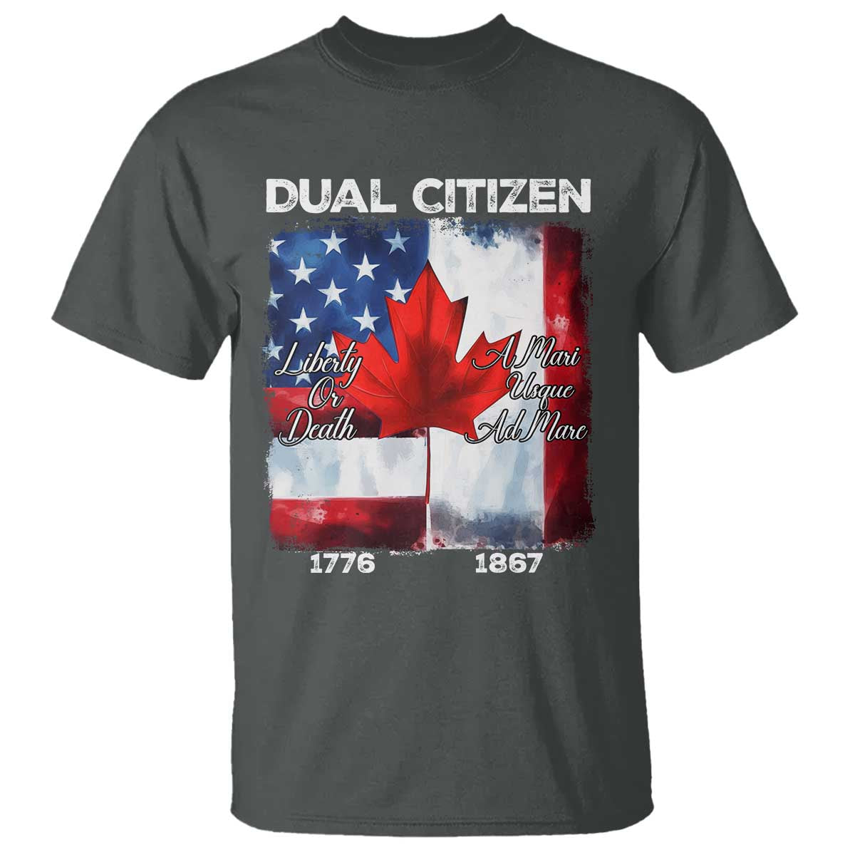 funny-canadian-american-t-shirt-dual-citizen-liberty-or-death-a-mari-usque-ad-mare
