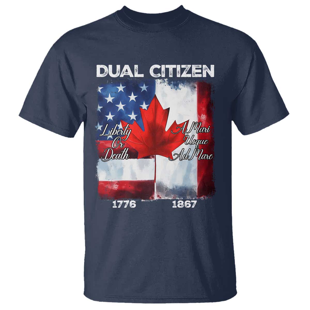 funny-canadian-american-t-shirt-dual-citizen-liberty-or-death-a-mari-usque-ad-mare