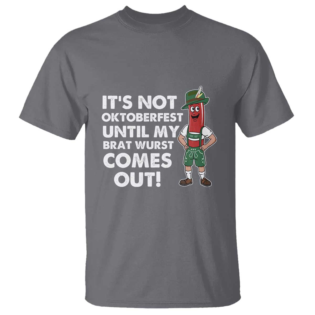 funny-oktoberfest-t-shirt-its-not-oktoberfest-until-my-brat-wurst-comes-out-sausage-lederhosen