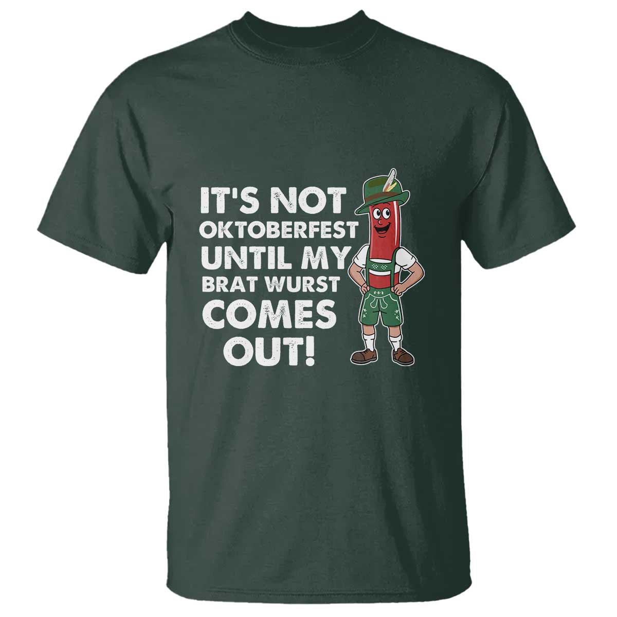 funny-oktoberfest-t-shirt-its-not-oktoberfest-until-my-brat-wurst-comes-out-sausage-lederhosen