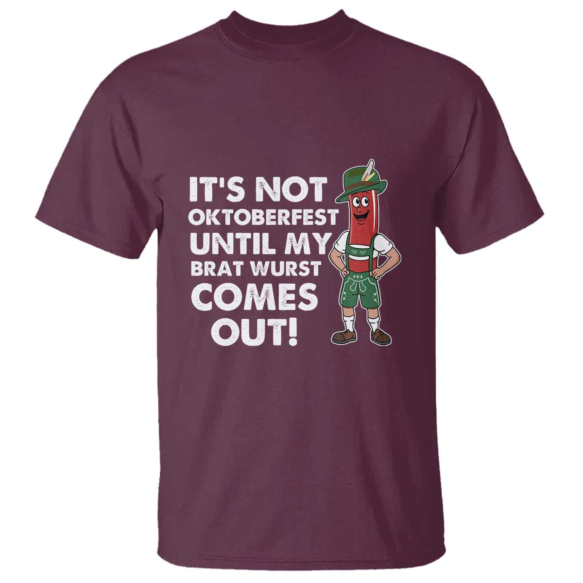 funny-oktoberfest-t-shirt-its-not-oktoberfest-until-my-brat-wurst-comes-out-sausage-lederhosen