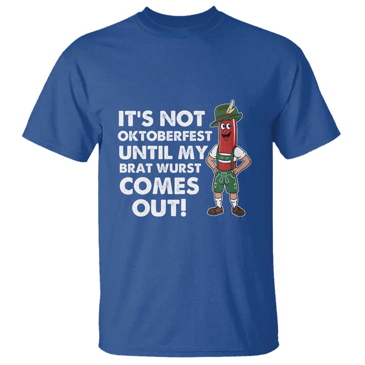funny-oktoberfest-t-shirt-its-not-oktoberfest-until-my-brat-wurst-comes-out-sausage-lederhosen