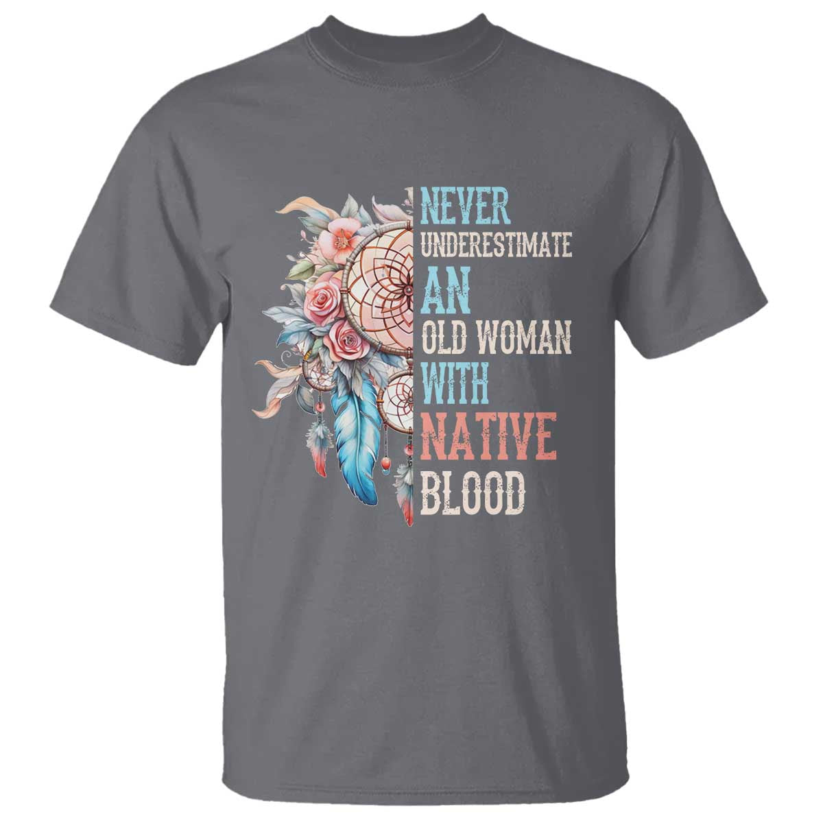 native-american-t-shirt-never-underestimate-an-old-woman-with-native-blood-dreamcatcher