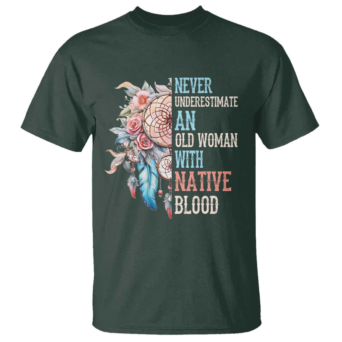native-american-t-shirt-never-underestimate-an-old-woman-with-native-blood-dreamcatcher