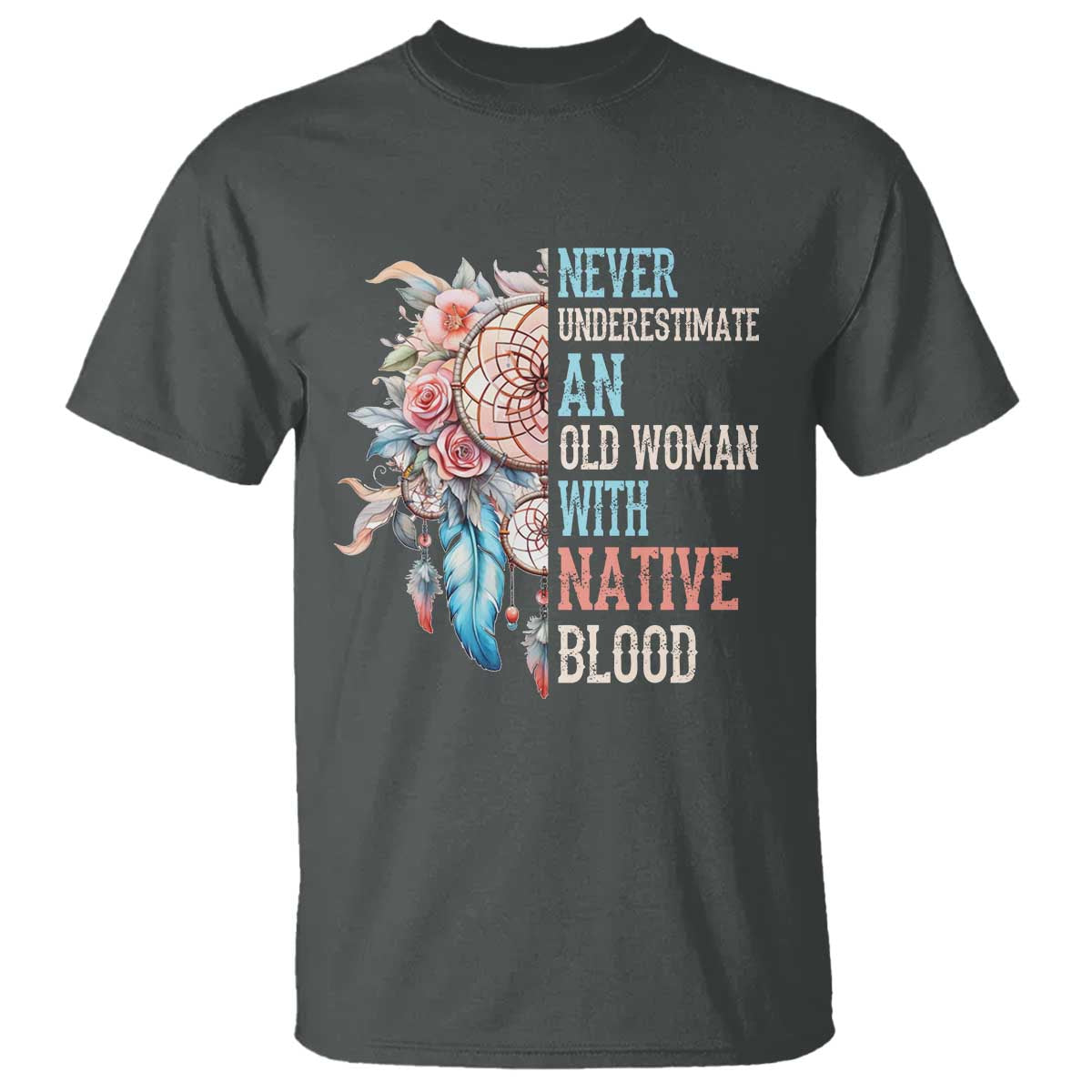 native-american-t-shirt-never-underestimate-an-old-woman-with-native-blood-dreamcatcher
