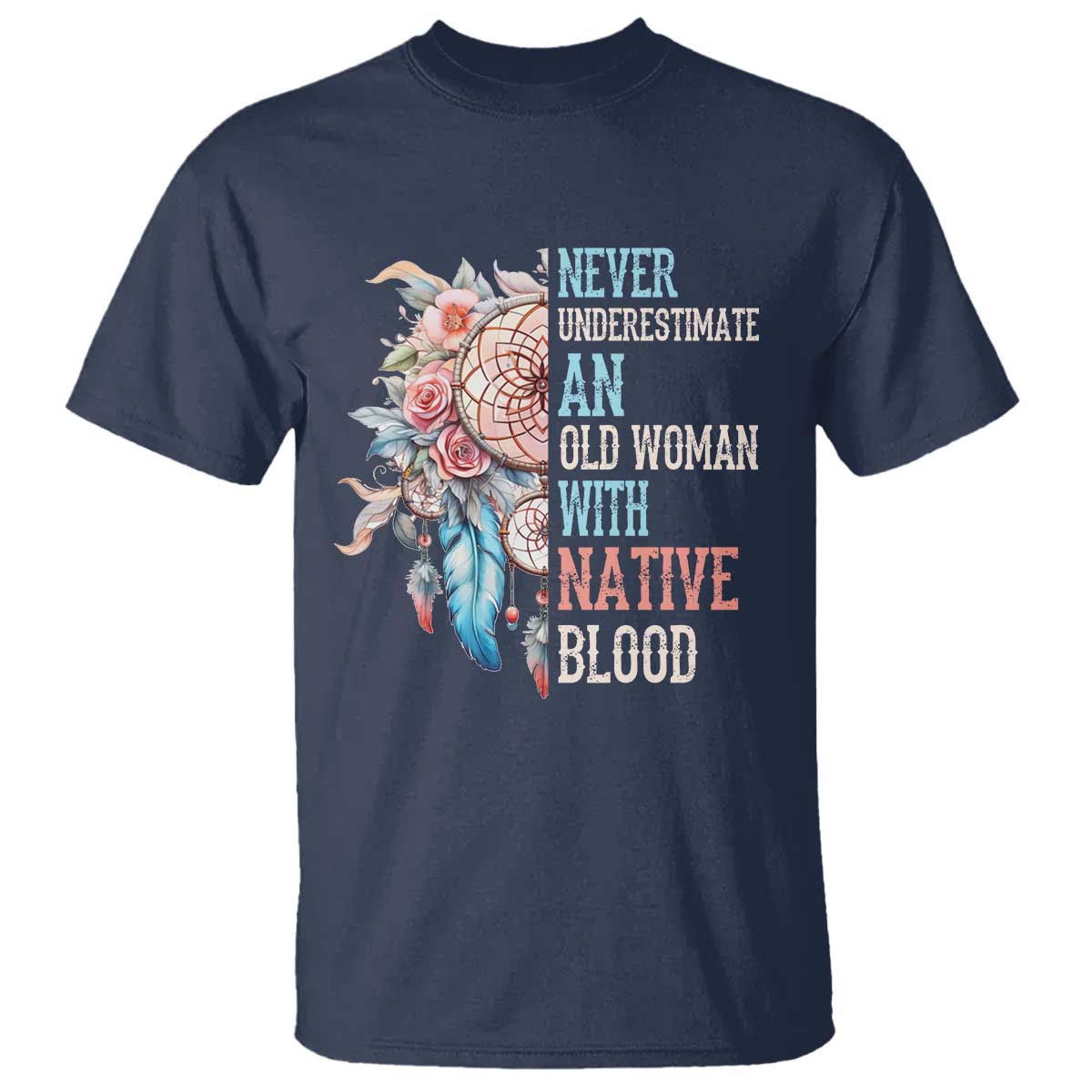 native-american-t-shirt-never-underestimate-an-old-woman-with-native-blood-dreamcatcher