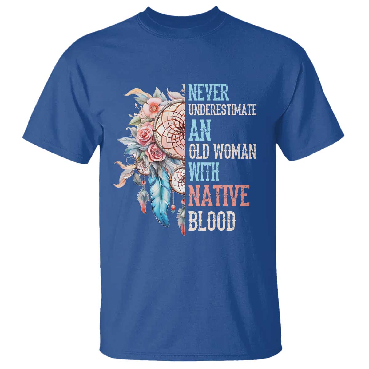 native-american-t-shirt-never-underestimate-an-old-woman-with-native-blood-dreamcatcher