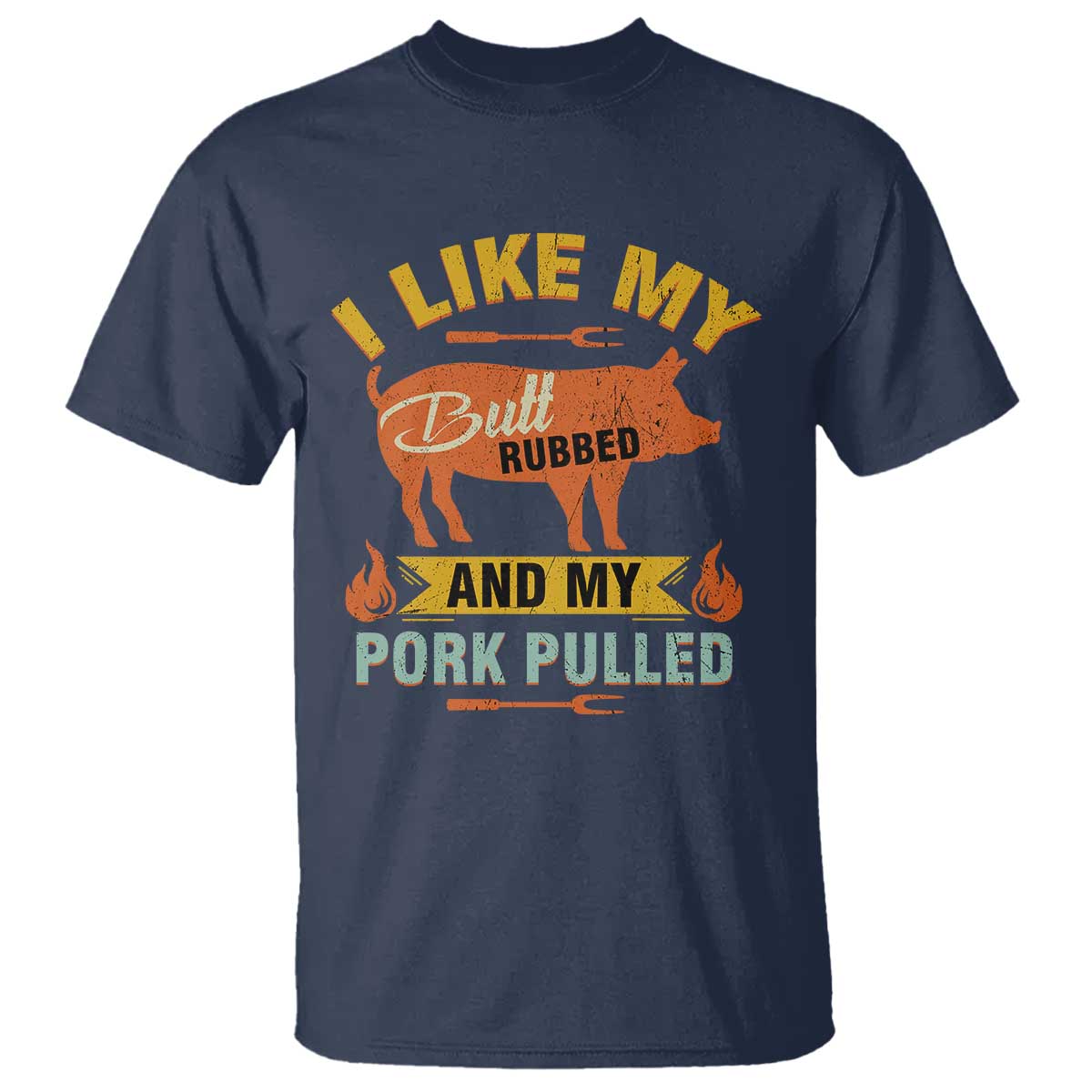 i-like-my-butt-rubbed-and-my-pork-pulled-t-shirt-retro-vintage-grilling-bbq