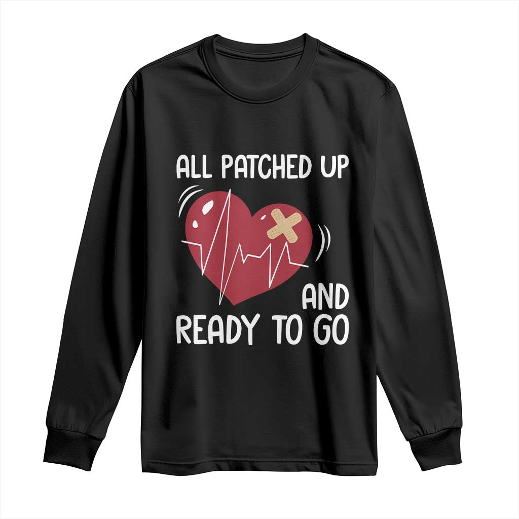 Funny Heart Surgery Recovery Survivor Long Sleeve Shirt All Patched Up And Ready To Go CHD Support