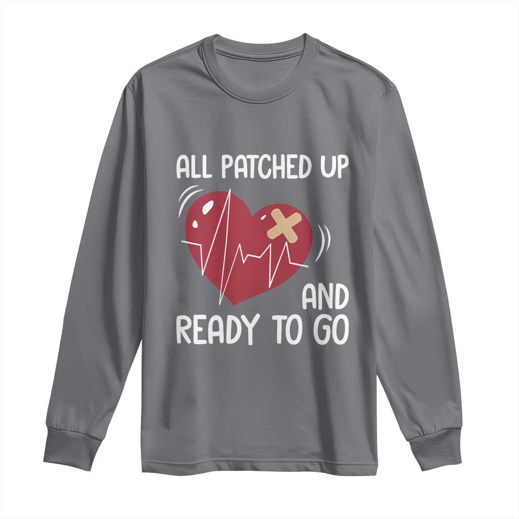 Funny Heart Surgery Recovery Survivor Long Sleeve Shirt All Patched Up And Ready To Go CHD Support