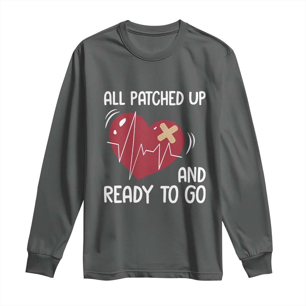 Funny Heart Surgery Recovery Survivor Long Sleeve Shirt All Patched Up And Ready To Go CHD Support