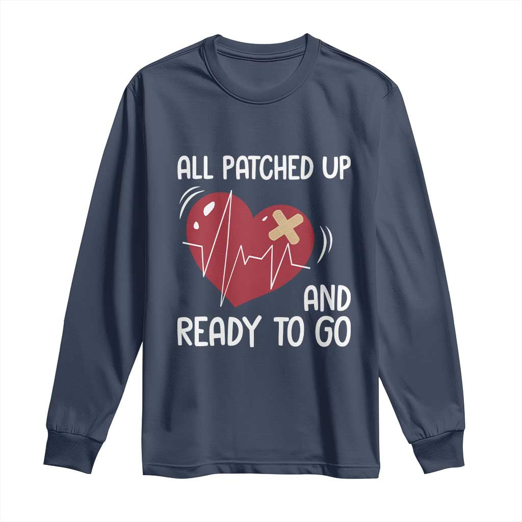 Funny Heart Surgery Recovery Survivor Long Sleeve Shirt All Patched Up And Ready To Go CHD Support
