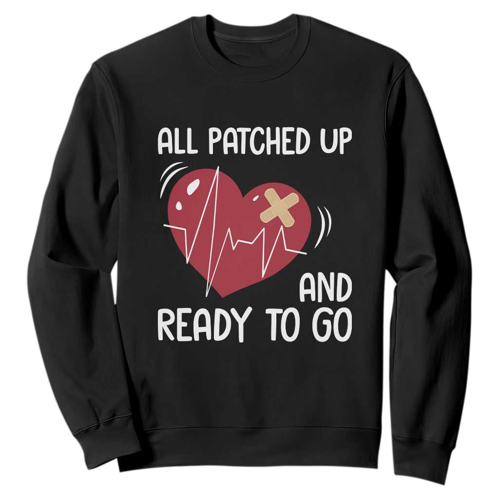 Funny Heart Surgery Recovery Survivor Sweatshirt All Patched Up And Ready To Go CHD Support